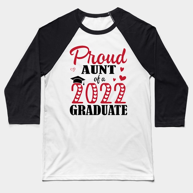Proud Aunt Of A 2022 Graduate Senior Class Of School Day Baseball T-Shirt by joandraelliot